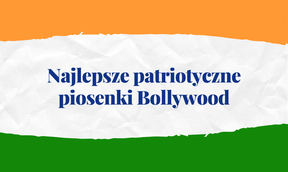 Patriotyczne piosenki Bollywood