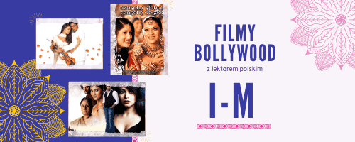 Filmy Bollywood z lektorem od I do M