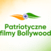 Patriotyczne filmy Bollywood