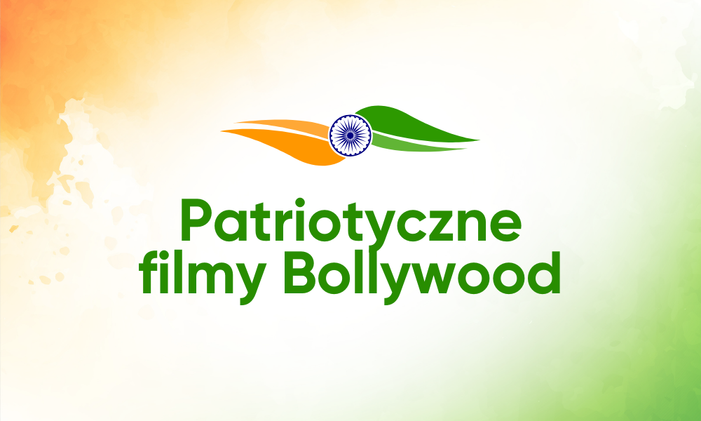 Patriotyczne filmy Bollywood